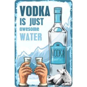 Vodka Is Just Awesome Water