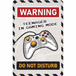 Warning - Teenager In Gaming Mode - Do Not Disturb