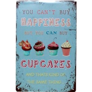 You Cant Buy Hapiness But You Can Buy Cupcakes