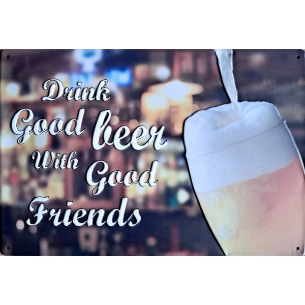 Drink Good Beer With Good Friends