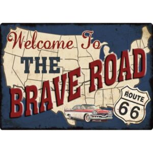 Welcome To The Brave Road Route 66