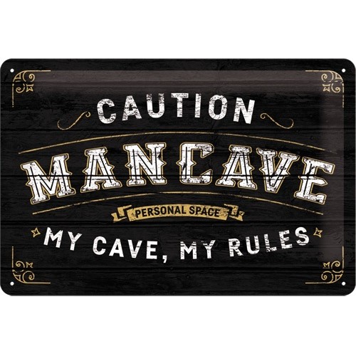 Caution Man Cave - My Cave My Rules