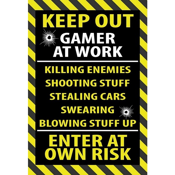 Keep Out Gamer At Work