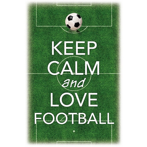 Keep Calm And Love Football