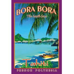 Bora Bora The South Seas - Tahiti