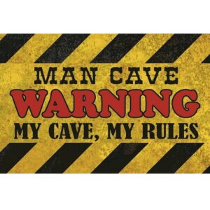 Warning Man Cave - My Cave My Rules