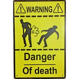 Warning Danger Of Death Fart
