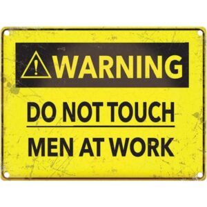 Warning Do Not Touch Men At Work