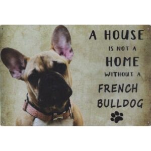 A House Is Not A Home Without A French Bulldog