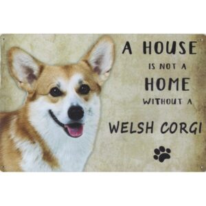 A House Is Not A Home Without A Welsh Corgi