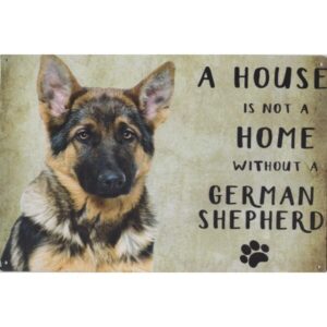 A House Is Not A Home Without A German Shepherd / Duitse Herder