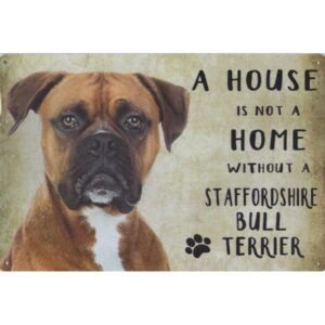 A House Is Not A Home Without A Staffordshire Bull Terrier