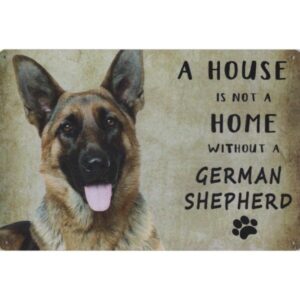 A House Is Not A Home Without A German Shepherd / Duitse Herder