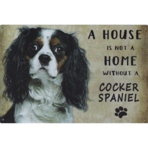 A House Is Not A Home Without A Cocker Spaniel