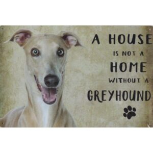 A House Is Not A Home Without A Greyhound