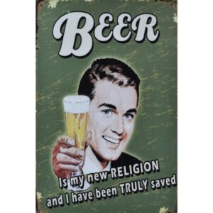 Beer Is My New Religion And I Have Been Truly Saved