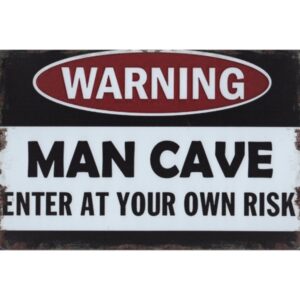 Warning Man Cave Enter At Your Own Risk