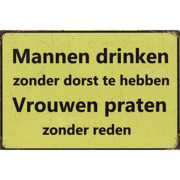 Mannen Drinken Zonder Dorst Te Hebben Vrouwen Praten Zonder Reden