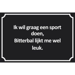 Ik Wil Graag Een Sport Doen, Bitterbal Lijkt Me Wel Wat