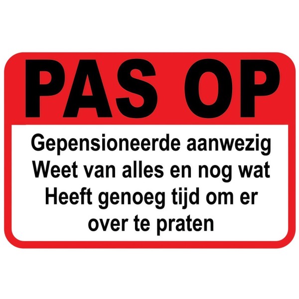 Pas Op Gepensioneerde Aanwezig Weet Alles En Heeft Genoeg Tijd Om Er Over Te Praten