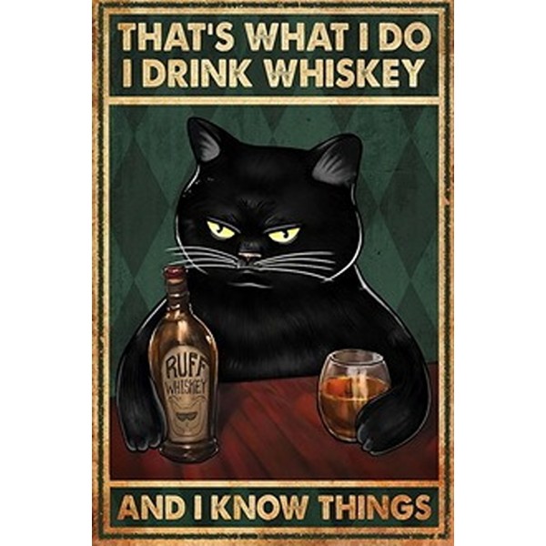 Cats - That's What I Do - I Drink Whiskey And I Know Things